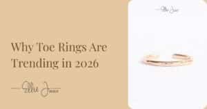Why Toe Rings Are Trending in 2026